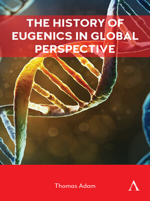 cover image of The History of Eugenics in Global Perspective